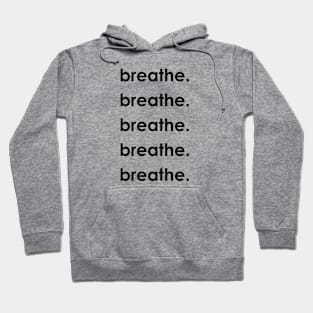 Breathe black Hoodie